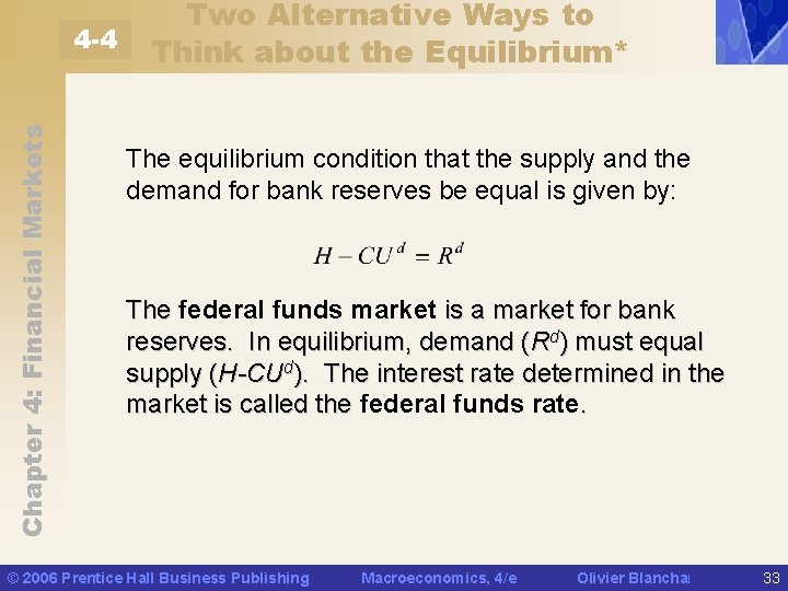 Chapter 4: Financial Markets 4 -4 Two Alternative Ways to Think about the Equilibrium*