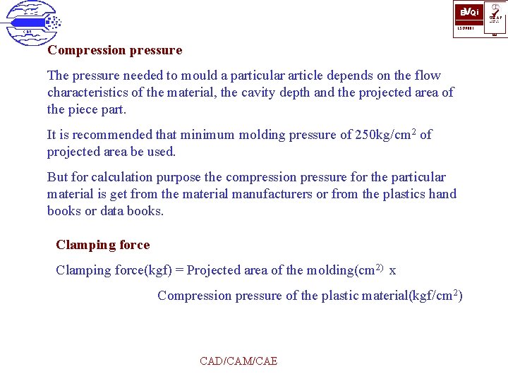 BVQi ü UKAS QUALITY MANAGEMENT ISO 9001 006 Compression pressure The pressure needed to