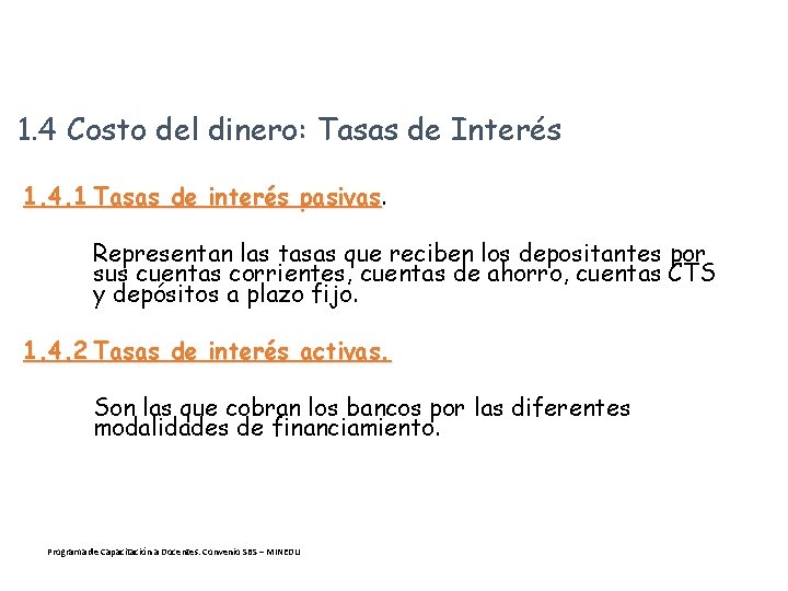 1. 4 Costo del dinero: Tasas de Interés 1. 4. 1 Tasas de interés