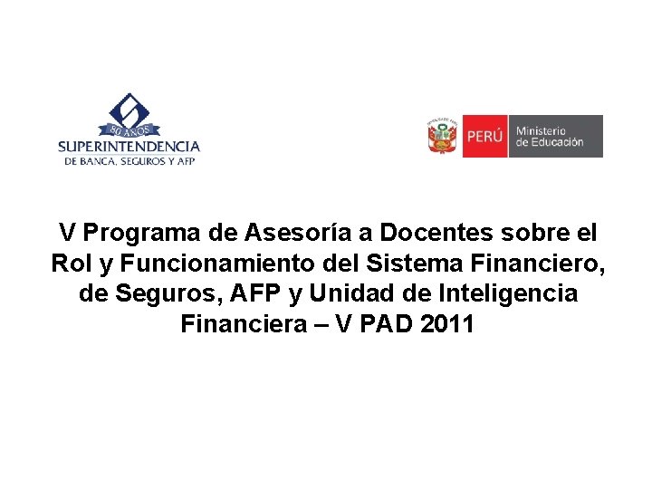  V Programa de Asesoría a Docentes sobre el Rol y Funcionamiento del Sistema