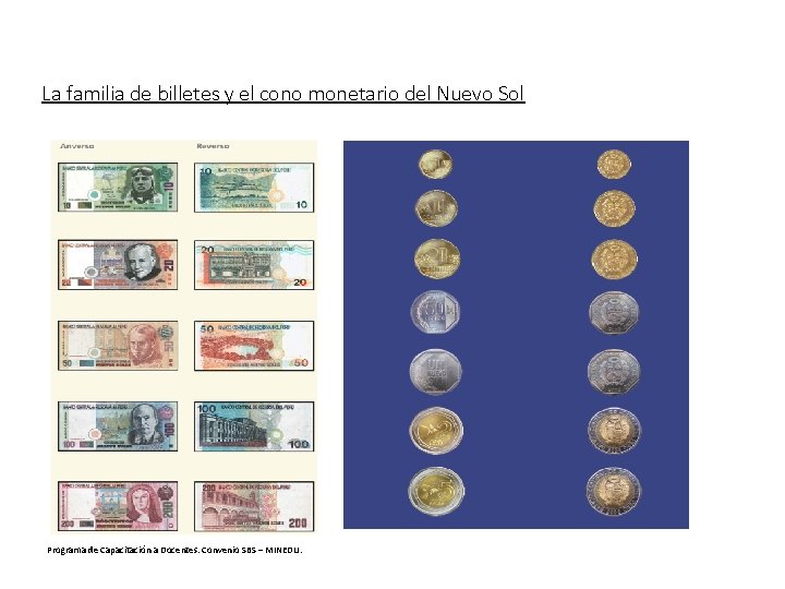 La familia de billetes y el cono monetario del Nuevo Sol Programa de Capacitación