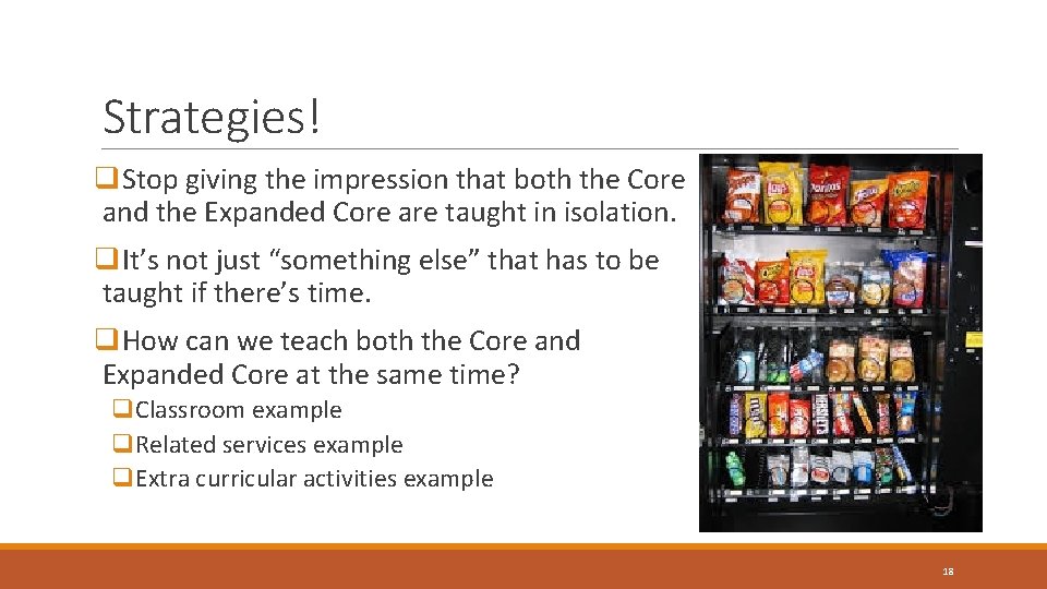 Strategies! q. Stop giving the impression that both the Core and the Expanded Core Strategies! q. Stop giving the impression that both the Core and the Expanded Core