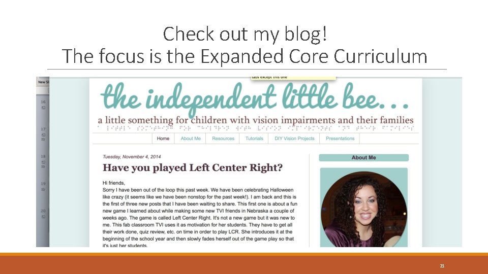 Check out my blog! The focus is the Expanded Core Curriculum 21 Check out my blog! The focus is the Expanded Core Curriculum 21