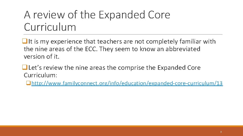 A review of the Expanded Core Curriculum q. It is my experience that teachers A review of the Expanded Core Curriculum q. It is my experience that teachers