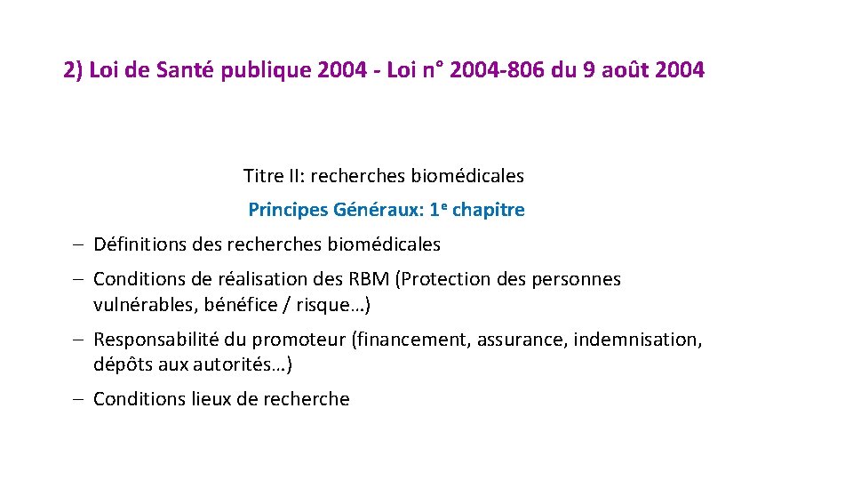 2) Loi de Santé publique 2004 - Loi n° 2004 -806 du 9 août