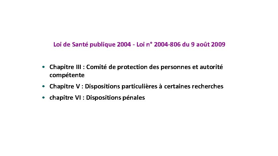 Loi de Santé publique 2004 - Loi n° 2004 -806 du 9 août 2009