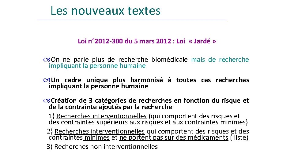 Les nouveaux textes Loi n° 2012 -300 du 5 mars 2012 : Loi «