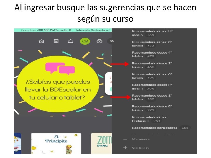 Al ingresar busque las sugerencias que se hacen según su curso 