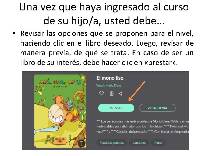 Una vez que haya ingresado al curso de su hijo/a, usted debe… • Revisar