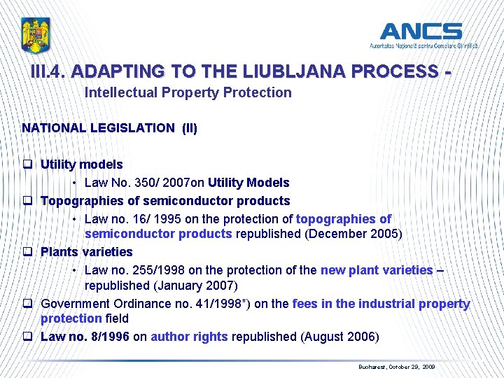 III. 4. ADAPTING TO THE LIUBLJANA PROCESS - Intellectual Property Protection NATIONAL LEGISLATION (II)