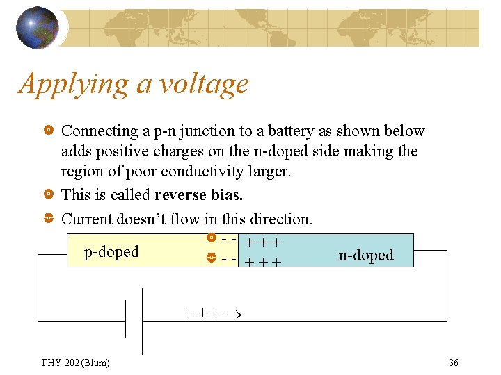 Applying a voltage Connecting a p-n junction to a battery as shown below adds