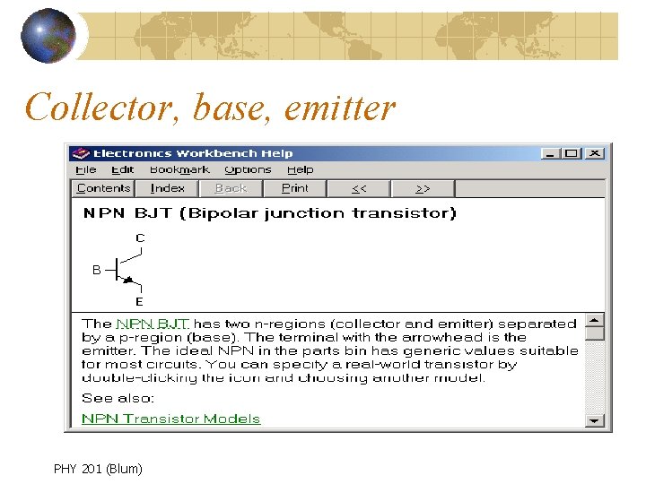 Collector, base, emitter PHY 201 (Blum) 