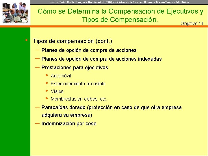 Libro de Texto: Mondy, R. Wayne y Noe, Robert M. (2005) Administración de Recursos