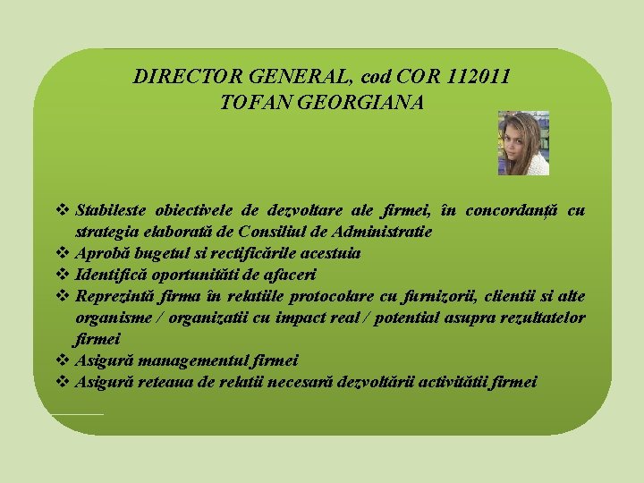 DIRECTOR GENERAL, cod COR 112011 TOFAN GEORGIANA v Stabileste obiectivele de dezvoltare ale firmei, DIRECTOR GENERAL, cod COR 112011 TOFAN GEORGIANA v Stabileste obiectivele de dezvoltare ale firmei,