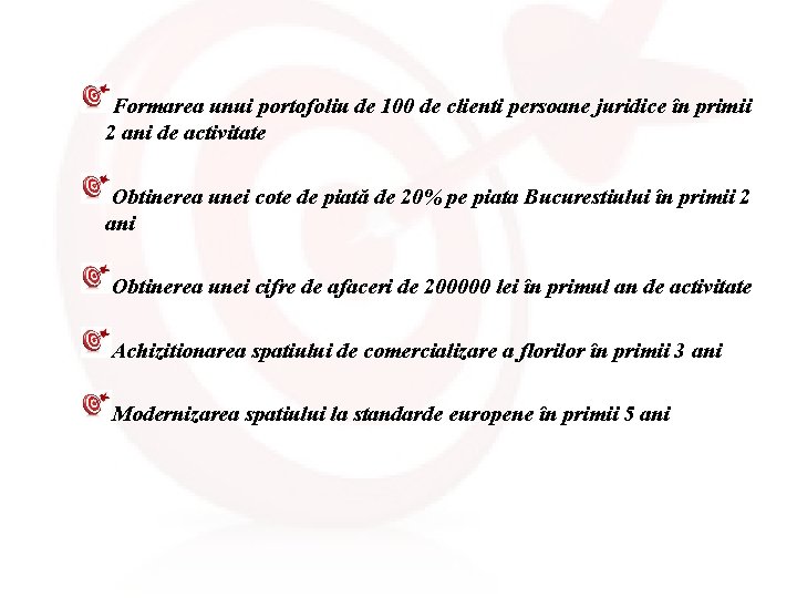 Formarea unui portofoliu de 100 de clienti persoane juridice în primii 2 ani de Formarea unui portofoliu de 100 de clienti persoane juridice în primii 2 ani de