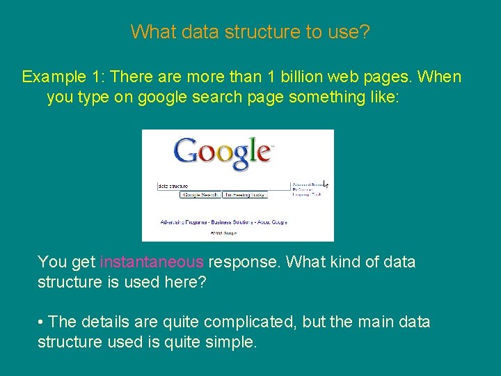 What data structure to use? Example 1: There are more than 1 billion web