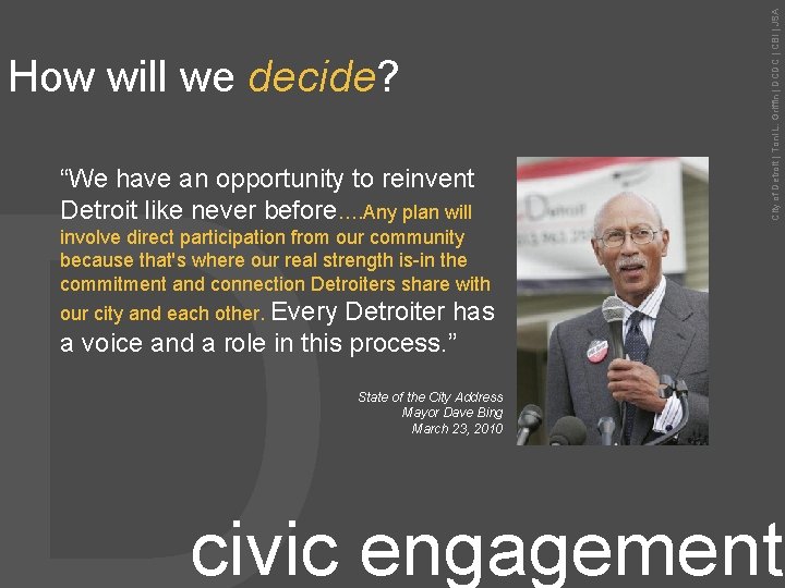 “We have an opportunity to reinvent Detroit like never before…. Any plan will City