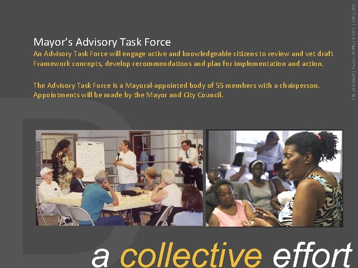 An Advisory Task Force will engage active and knowledgeable citizens to review and vet