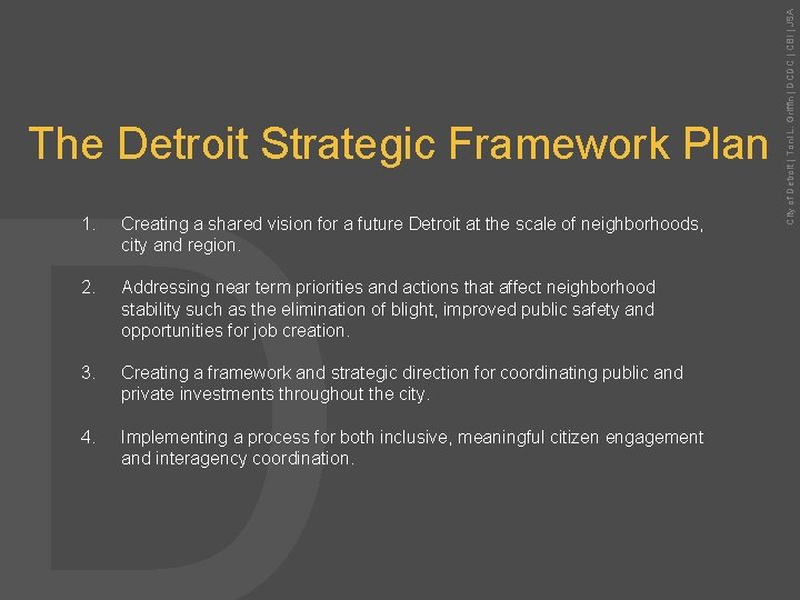 1. Creating a shared vision for a future Detroit at the scale of neighborhoods,