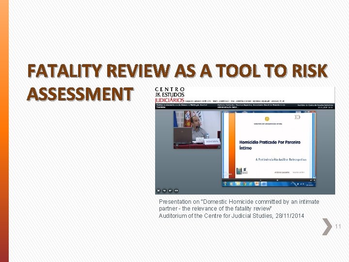 FATALITY REVIEW AS A TOOL TO RISK ASSESSMENT Presentation on "Domestic Homicide committed by