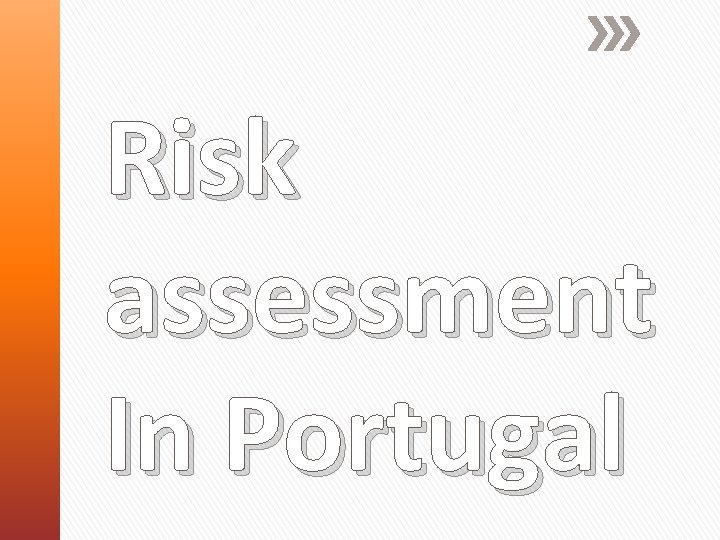 Risk assessment In Portugal 