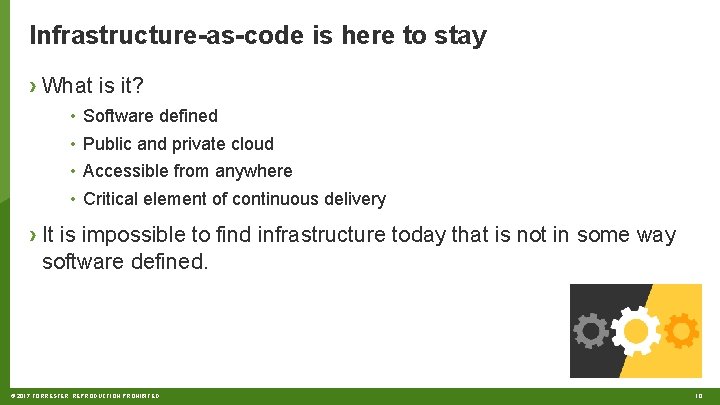 Infrastructure-as-code is here to stay › What is it? • • Software defined Public