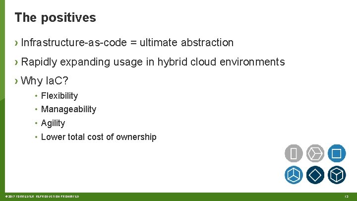 The positives › Infrastructure-as-code = ultimate abstraction › Rapidly expanding usage in hybrid cloud