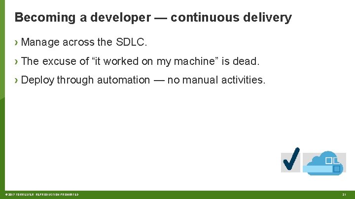 Becoming a developer — continuous delivery › Manage across the SDLC. › The excuse