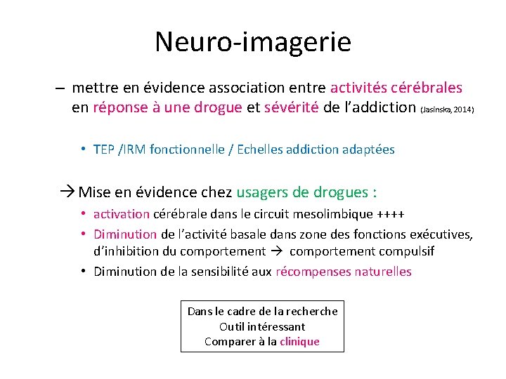 Neuro-imagerie – mettre en évidence association entre activités cérébrales en réponse à une drogue