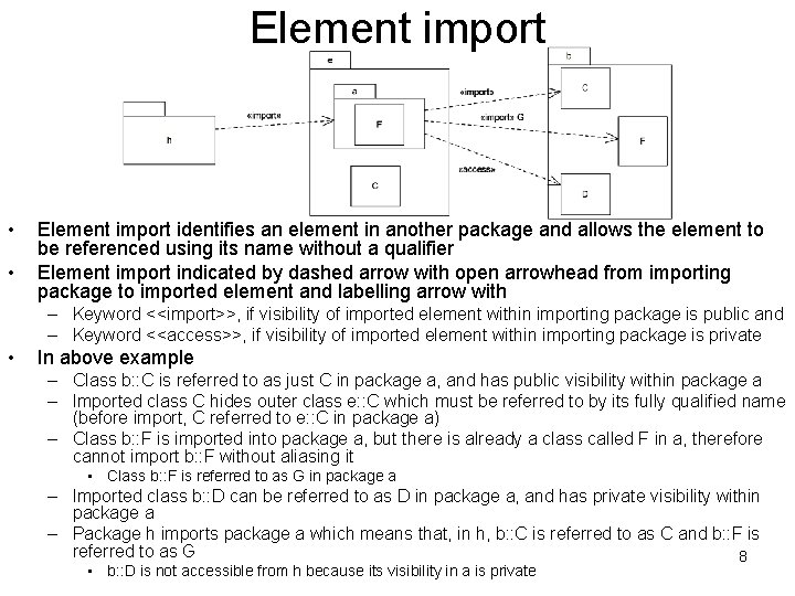 Element import • • Element import identifies an element in another package and allows