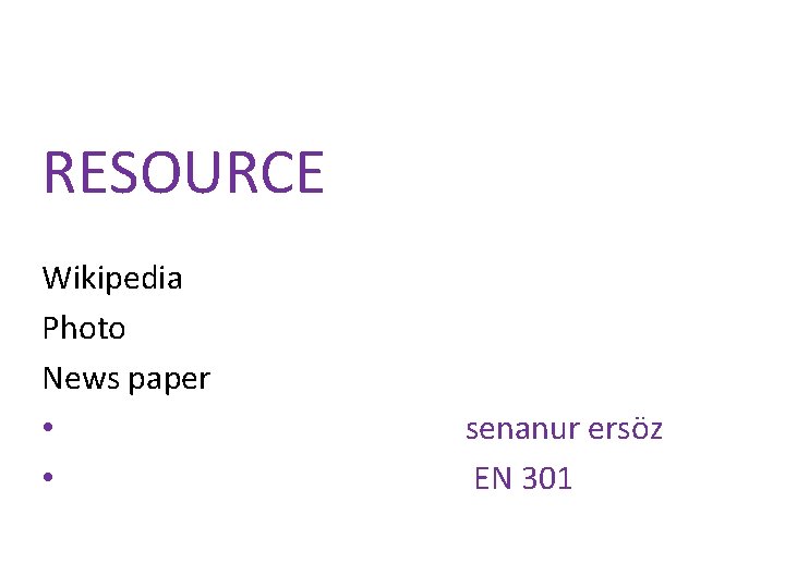 RESOURCE Wikipedia Photo News paper • • senanur ersöz EN 301 