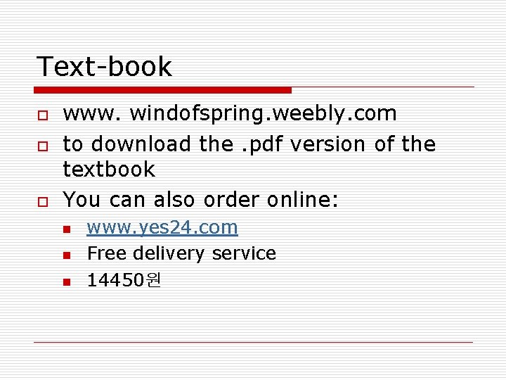 Text-book o o o www. windofspring. weebly. com to download the. pdf version of