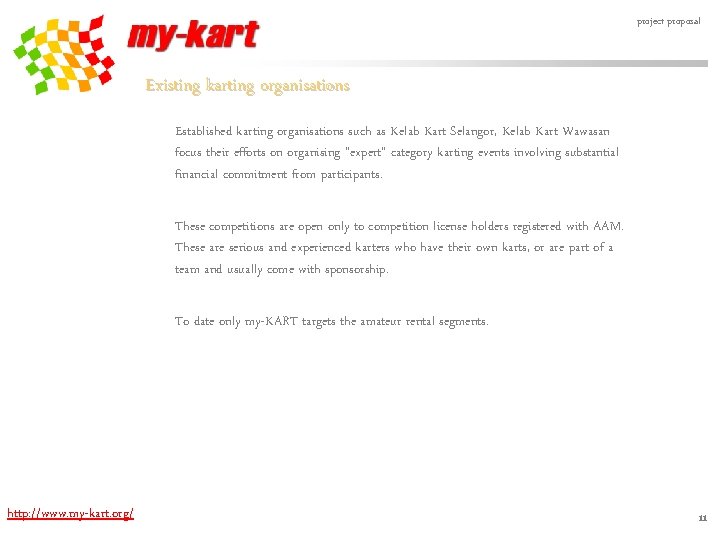 project proposal Existing karting organisations Established karting organisations such as Kelab Kart Selangor, Kelab