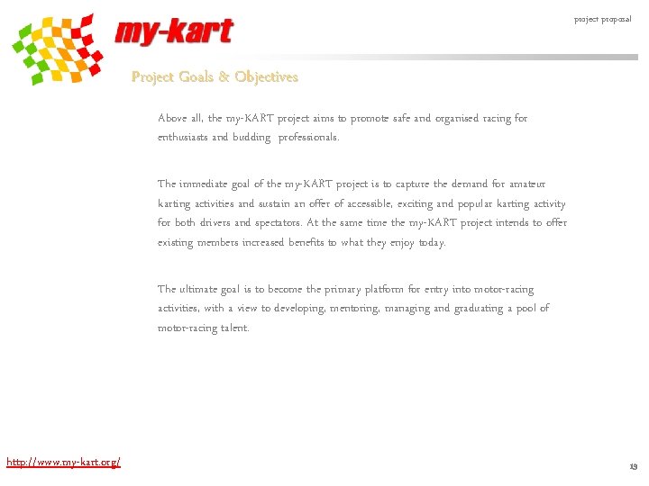 project proposal Project Goals & Objectives Above all, the my-KART project aims to promote