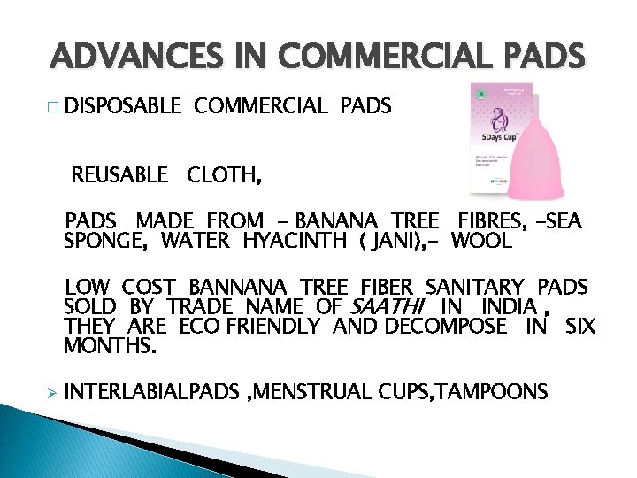 ADVANCES IN COMMERCIAL PADS � DISPOSABLE COMMERCIAL PADS REUSABLE CLOTH, PADS MADE FROM -