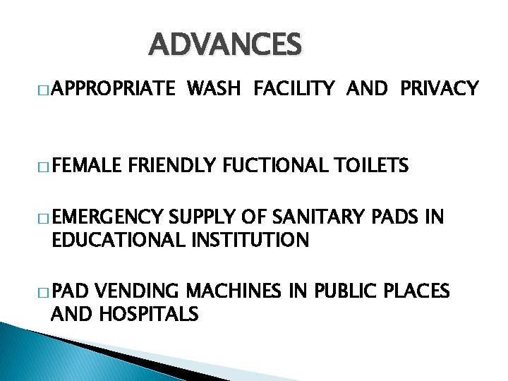 ADVANCES � APPROPRIATE � FEMALE WASH FACILITY AND PRIVACY FRIENDLY FUCTIONAL TOILETS � EMERGENCY