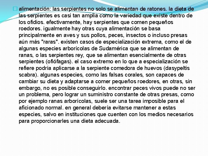 � alimentación: las serpientes no solo se alimentan de ratones. la dieta de las