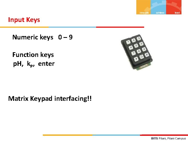 Input Keys - Numeric keys 0 – 9 - Function keys p. H, k.