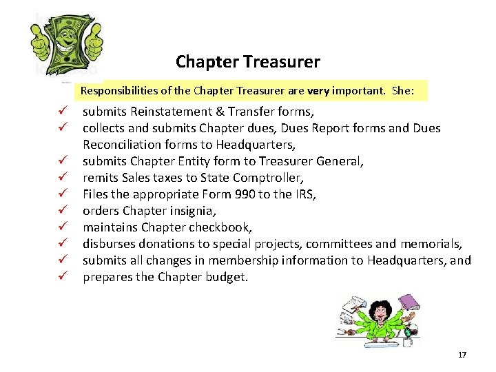 Chapter Treasurer Responsibilities of the Chapter Treasurer are very important. She: ü submits Reinstatement