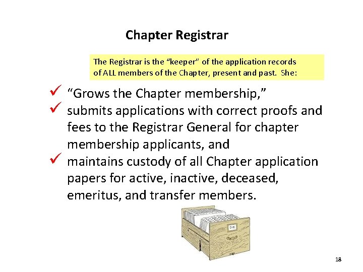Chapter Registrar The Registrar is the “keeper” of the application records of ALL members