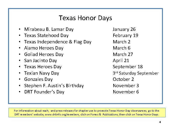 Texas Honor Days • • • Mirabeau B. Lamar Day Texas Statehood Day Texas