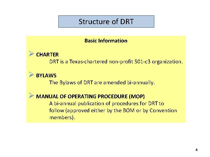 Structure of DRT Basic Information Ø CHARTER DRT is a Texas-chartered non-profit 501 -c