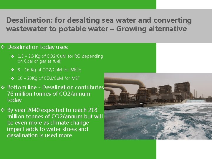 Desalination: for desalting sea water and converting wastewater to potable water – Growing alternative