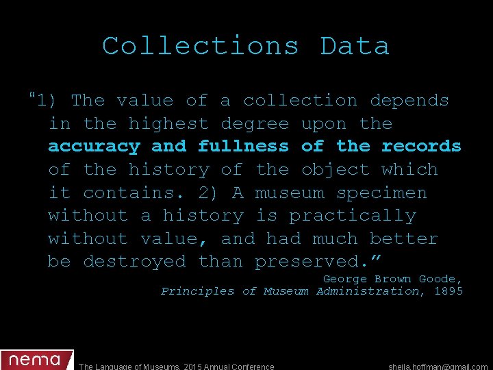 Collections Data “ 1) The value of a collection depends in the highest degree