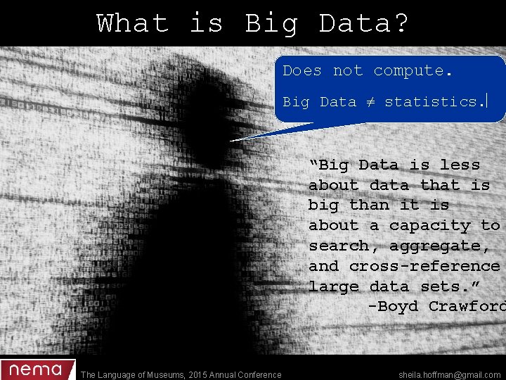 What is Big Data? Does not compute. Big Data ≠ statistics. | “Big Data