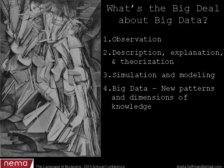 What’s the Big Deal about Big Data? 1. Observation 2. Description, explanation, & theorization