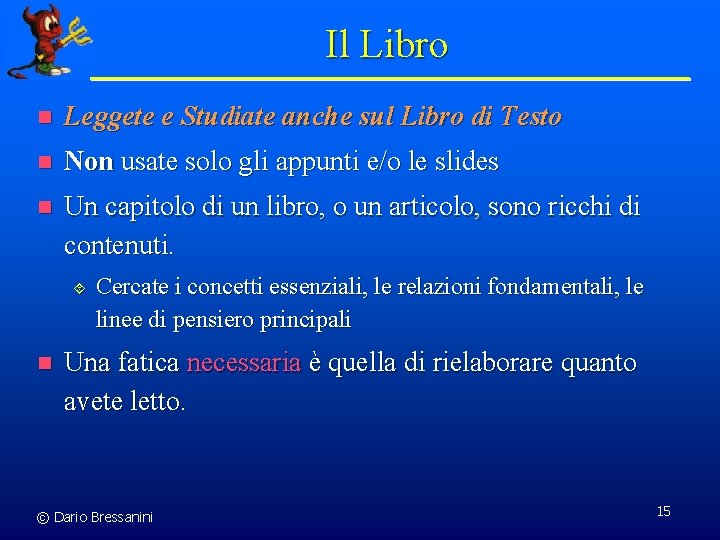Il Libro n Leggete e Studiate anche sul Libro di Testo n Non usate