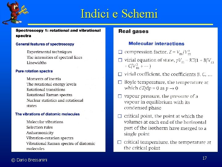 Indici e Schemi © Dario Bressanini 17 