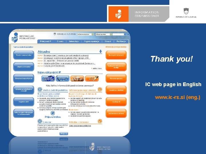 Thank you! IC web page in English www. ic-rs. si (eng. ) 
