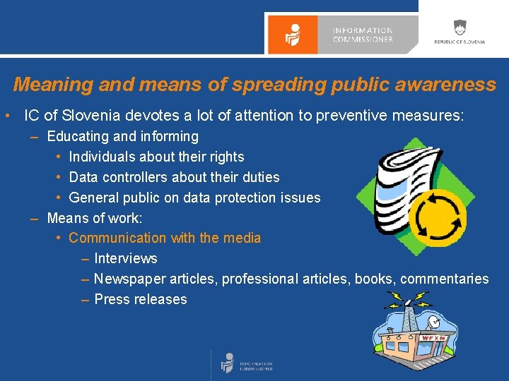 Meaning and means of spreading public awareness • IC of Slovenia devotes a lot